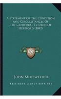 A Statement of the Condition and Circumstances of the Cathedral Church of Hereford (1842)