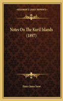 Notes On The Kuril Islands (1897)