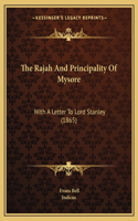 The Rajah And Principality Of Mysore