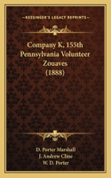 Company K, 155th Pennsylvania Volunteer Zouaves (1888)