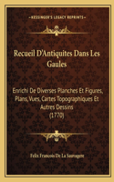 Recueil D'Antiquites Dans Les Gaules