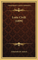 Lotte Civili (1899)