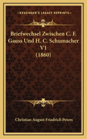 Briefwechsel Zwischen C. F. Gauss Und H. C. Schumacher V1 (1860)