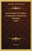 Geschichte Der Medicin In Hildesheim Wahrend Des Mittelalters (1899)