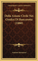 Della Azione Civile Nei Giudizi Di Bancarotta (1880)