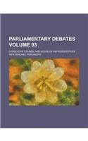 Parliamentary Debates; Legislative Council and House of Representatives Volume 93