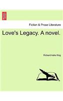 Love's Legacy. a Novel.