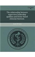 The Relationship Between Supervisor Leadership Qualities and Home-Based Clinician Burnout