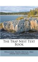 The Trap Nest Text Book