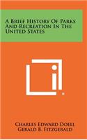 A Brief History of Parks and Recreation in the United States