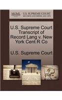 U.S. Supreme Court Transcript of Record Lang V. New York Cent R Co