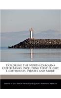 Exploring the North Carolina Outer Banks Including First Flight, Lighthouses, Pirates and More!
