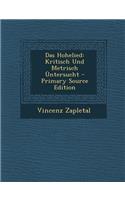 Das Hohelied: Kritisch Und Metrisch Untersucht: Kritisch Und Metrisch Untersucht