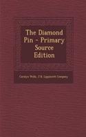 The Diamond Pin - Primary Source Edition