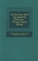 The Six-Hour Shift and Industrial Efficiency