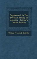 Supplement to the Doolittle Family in America - Primary Source Edition