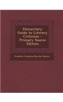 Elementary Guide to Literary Criticism - Primary Source Edition: (English)