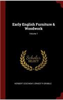 Early English Furniture & Woodwork; Volume 1