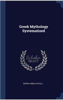 Greek Mythology Systematized