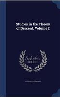 Studies in the Theory of Descent, Volume 2