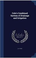 Cole's Combined System of Drainage and Irrigation