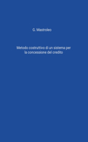 Metodo costruttivo di un sistema per la concessione del credito