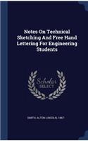 Notes On Technical Sketching And Free Hand Lettering For Engineering Students
