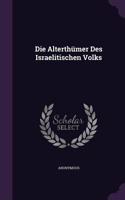 Die Alterthumer Des Israelitischen Volks