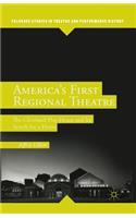 America's First Regional Theatre