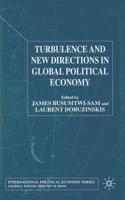 Turbulence and New Directions in Global Political Economy