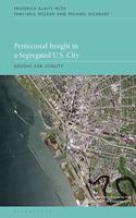 Pentecostal Insight in a Segregated Us City: Designs for Vitality