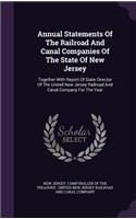 Annual Statements Of The Railroad And Canal Companies Of The State Of New Jersey