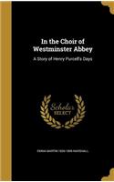 In the Choir of Westminster Abbey
