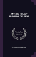 Anthro-Pology Primitive Culture