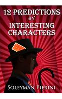 12 Predictions By Interesting Characters
