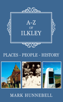 A-Z of Ilkley: Places-People-History(A-Z)