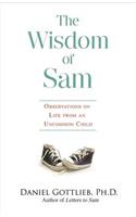 Wisdom of Sam: Observation on Life from an Uncommon Child