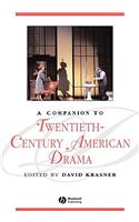 Companion to Twentieth-Century American Drama
