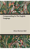 Compounding In The English Language: (English)