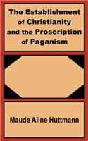 Establishment of Christianity and the Proscription of Paganism