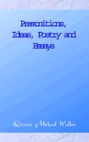 Premonitions, Ideas, Poetry and Essays