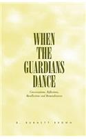 When the Guardians Dance