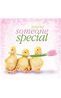 You're Someone Special