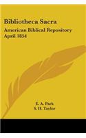 Bibliotheca Sacra: American Biblical Repository April 1854(English)