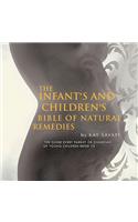THE Infant's and Children's Bible of Natural Remedies