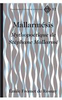 Mallarmésis: Mythopoétique de Stéphane Mallarmé