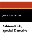 Ashton-Kirk, Special Detective