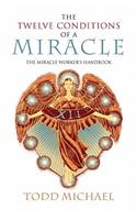 The Twelve Conditions of a Miracle