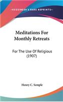 Meditations For Monthly Retreats