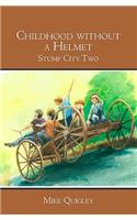 Childhood without a Helmet